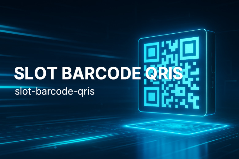 SLOT BARCODE QRIS Inovasi Deposit Instan Anti Ribet