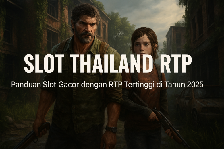 Slot Thailand RTP Panduan Slot Gacor dengan Tingkat Kemenangan Tertinggi Tahun 2025